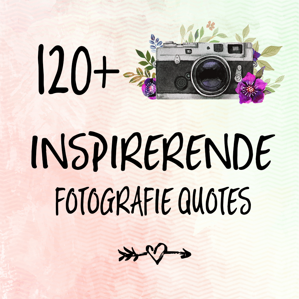 120+ inspirerende fotografie quotes