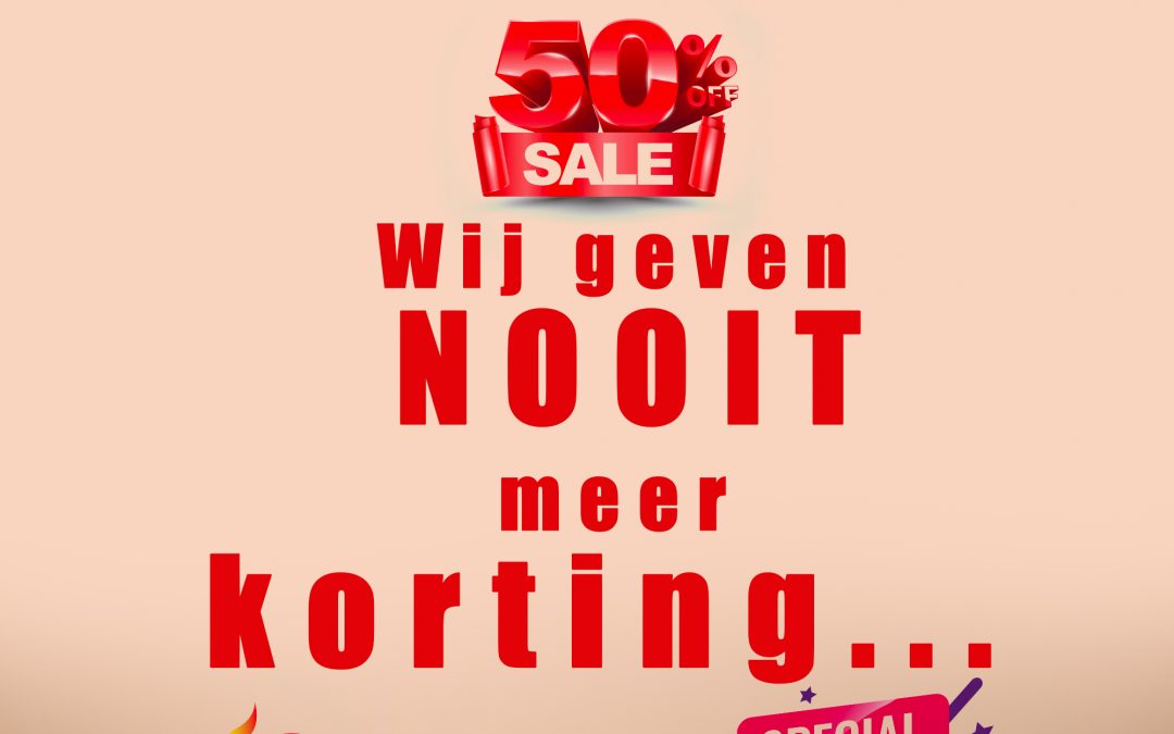 Goed nieuws! Wij geven nooit meer korting.